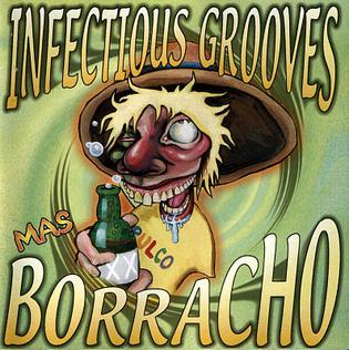 <i>Mas Borracho</i> 2000 studio album by Infectious Grooves