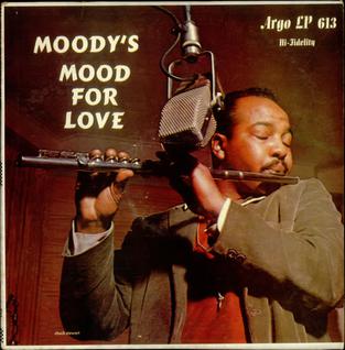 <i>Moodys Mood for Love</i> (album) 1957 studio album by James Moody