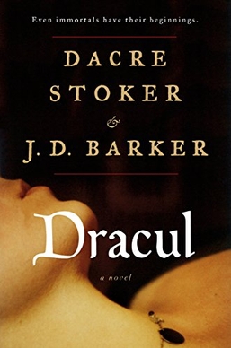 <i>Dracul</i> (novel) 2018 novel by Dacre Stoker and J.D. Barker