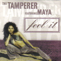 <span class="mw-page-title-main">Feel It (The Tamperer featuring Maya song)</span> 1998 single by the Tamperer featuring Maya