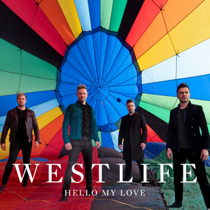 <span class="mw-page-title-main">Hello My Love</span> 2019 single by Westlife