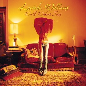 <i>World Without Tears</i> 2003 studio album by Lucinda Williams