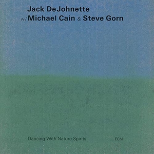 <i>Dancing with Nature Spirits</i> 1996 studio album by Jack DeJohnette