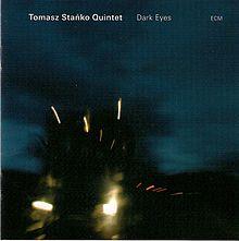 <i>Dark Eyes</i> (Tomasz Stańko album) 2009 studio album by Tomasz Stańko