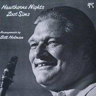 <i>Hawthorne Nights</i> 1977 studio album by Zoot Sims