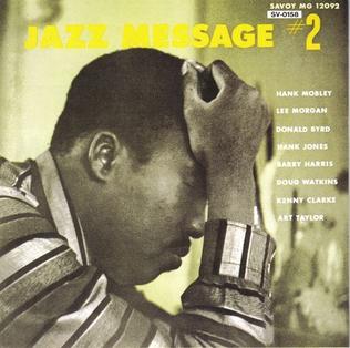 <i>Jazz Message No. 2</i> 1957 studio album by Hank Mobley