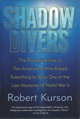 <i>Shadow Divers</i> Book by Robert Kurson recounting the discovery of a World War II German U-boat wreck