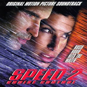 <i>Speed 2: Cruise Control</i> (soundtrack) 1997 soundtrack album to the film Speed 2: Cruise Control