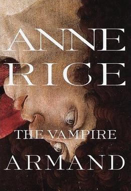 <i>The Vampire Armand</i> 1998 novel by Anne Rice