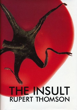 <i>The Insult</i> (novel) 1996 novel by Rupert Thomson