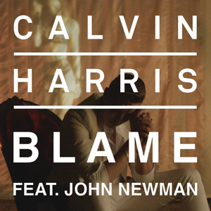 <span class="mw-page-title-main">Blame (Calvin Harris song)</span> 2014 single by Calvin Harris ft. John Newman