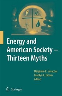 <i>Energy and American Society: Thirteen Myths</i>