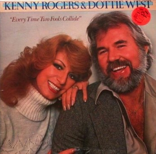 <i>Every Time Two Fools Collide</i> 1978 studio album by Kenny Rogers and Dottie West