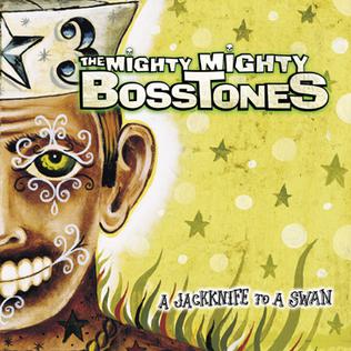 <i>A Jackknife to a Swan</i> 2002 studio album by The Mighty Mighty Bosstones