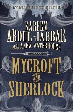 <i>Mycroft and Sherlock</i> 2018 novel by Abdul-Jabbar and Waterhouse