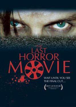 <i>The Last Horror Movie</i> 2003 British found footage horror film by Julian Richards