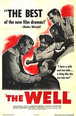 <i>The Well</i> (1951 film) 1951 film by Russell Rouse