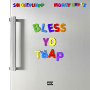 <i>Bless Yo Trap</i> 2018 mixtape by Smokepurpp and Murda Beatz