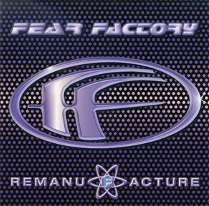 <i>Remanufacture – Cloning Technology</i> 1997 remix album by Fear Factory