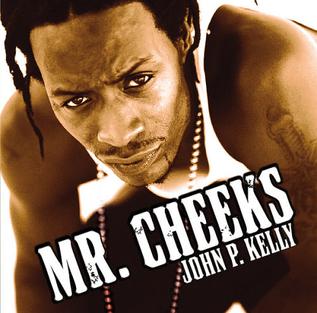 <i>John P. Kelly</i> (album) 2001 studio album by Mr. Cheeks