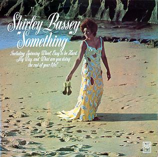 <i>Something</i> (Shirley Bassey album) 1970 studio album by Shirley Bassey