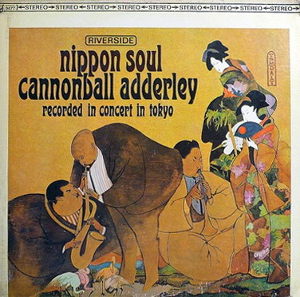 <i>Nippon Soul</i> 1964 live album by Cannonball Adderley