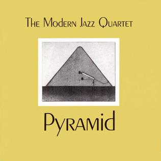 <i>Pyramid</i> (Modern Jazz Quartet album) 1960 studio album by Modern Jazz Quartet