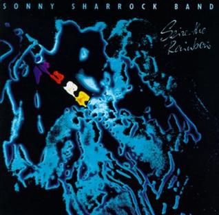 <i>Seize the Rainbow</i> 1987 studio album by Sonny Sharrock Band