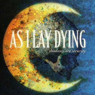 <i>Shadows Are Security</i> 2005 studio album by As I Lay Dying