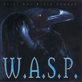 <i>Still Not Black Enough</i> 1995 studio album by W.A.S.P.