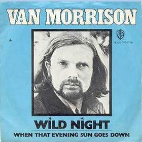 Wild Night 1971 single by Van Morrison