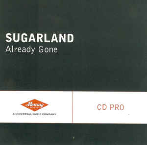 <span class="mw-page-title-main">Already Gone (Sugarland song)</span> 2008 single by Sugarland