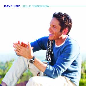 <i>Hello Tomorrow</i> (album) 2010 studio album by Dave Koz