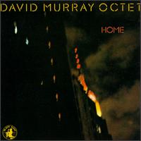 <i>Home</i> (David Murray album) 1982 studio album by David Murray Octet