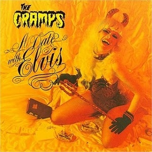 <i>A Date with Elvis</i> (The Cramps album) 1986 studio album by the Cramps