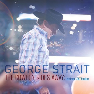 <i>The Cowboy Rides Away: Live from AT&T Stadium</i> 2014 live album by George Strait