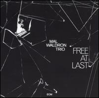 <i>Free at Last</i> (Mal Waldron album) 1970 studio album by the Mal Waldron Trio