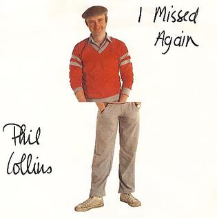 <span class="mw-page-title-main">I Missed Again</span> 1981 single by Phil Collins