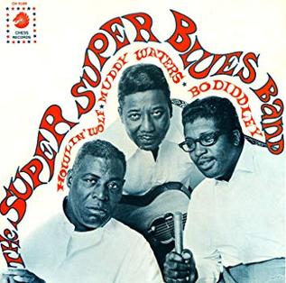 <i>The Super Super Blues Band</i> 1968 studio album by Howlin Wolf, Muddy Waters and Bo Diddley