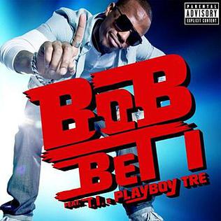 <span class="mw-page-title-main">Bet I</span> 2010 single by B.o.B featuring T.I. and Playboy Tre