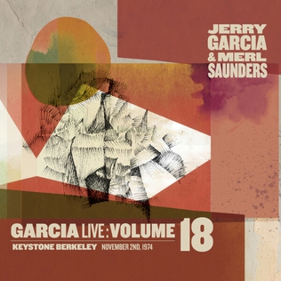 <i>Garcia Live Volume 18</i> 2022 live album by Jerry Garcia and Merl Saunders