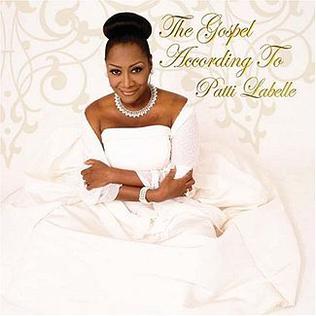 <i>The Gospel According to Patti LaBelle</i> 2006 studio album by Patti LaBelle