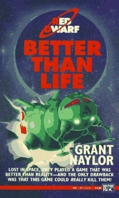 <i>Better Than Life</i> 1990 novel by Rob Grant