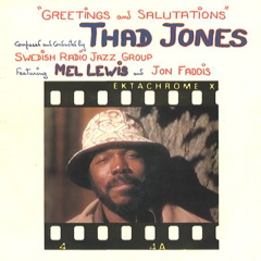 <i>Greetings and Salutations</i> Studio album by Thad Jones, Mel Lewis and the Swedish Radio Orchestra