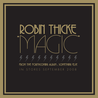 Magic (Robin Thicke song) 2008 single by Robin Thicke