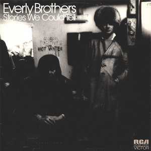 <i>Stories We Could Tell</i> 1972 studio album by The Everly Brothers