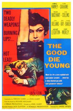 <i>The Good Die Young</i> 1954 British film by Lewis Gilbert