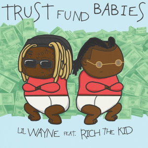 <i>Trust Fund Babies</i> 2021 mixtape by Lil Wayne and Rich the Kid