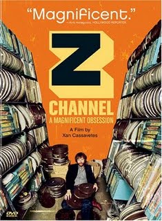 <i>Z Channel: A Magnificent Obsession</i> 2004 documentary film directed by Alexandra Cassavetes