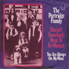 <span class="mw-page-title-main">Doesn't Somebody Want to Be Wanted</span> 1971 single by The Partridge Family